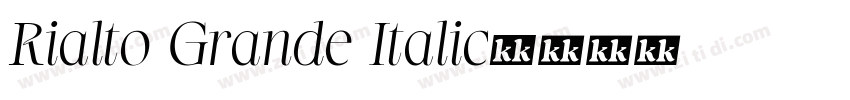 Rialto Grande Italic字体转换